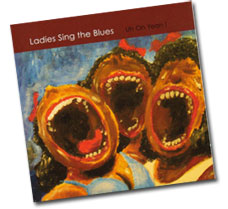 Ladies Sing The Blues og Mama's Blues Joint